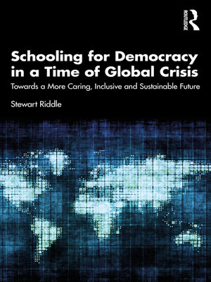 cover image of Schooling for Democracy in a Time of Global Crisis